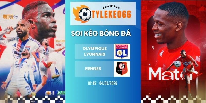 Kèo bóng đá Olympique Lyonnais vs Rennes hôm nay ngày 04/05/2026 - Ligue 1