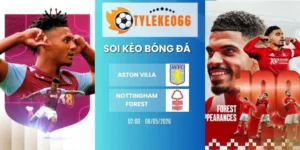 Soi kèo nhà cái Aston Villa vs Nottingham Forest - C2, 08/05/2026